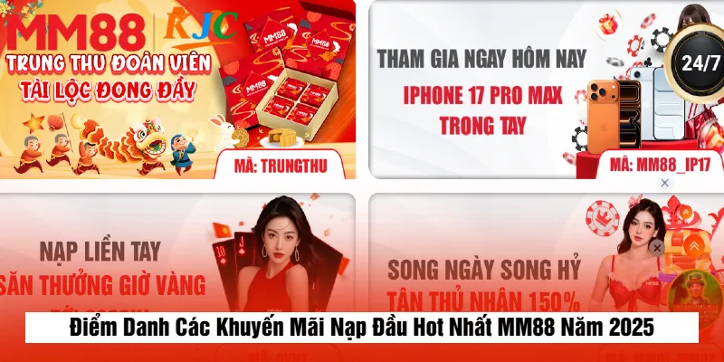 Điểm Danh Các Khuyến Mãi Nạp Đầu Hot Nhất MM88 Năm 2025
